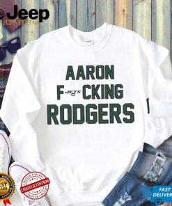 Aaron Fucking Rodgers Shirt