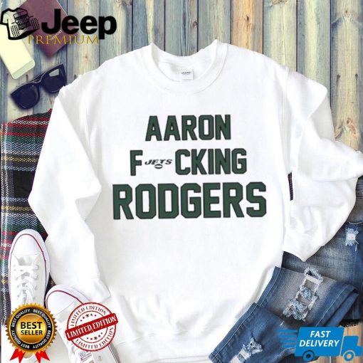 Aaron Fucking Rodgers Shirt