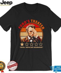 Abraham Lincoln Ford’s Theatre Rating Funny Vintage shirt