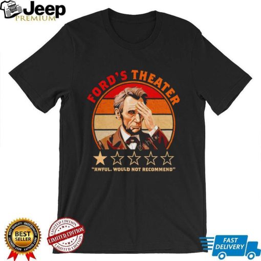 Abraham Lincoln Ford’s Theatre Rating Funny Vintage shirt