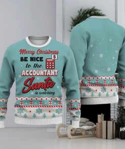 Accountant Merry Christmas Be Nice Sweater Trending For Men And Women Gift Holidays