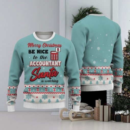 Accountant Merry Christmas Be Nice Sweater Trending For Men And Women Gift Holidays