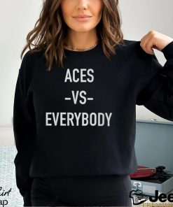 Aces Vs Everybody Shirt