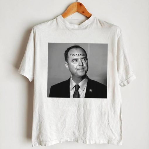 Adam Schiff Fuck Face New Shirt