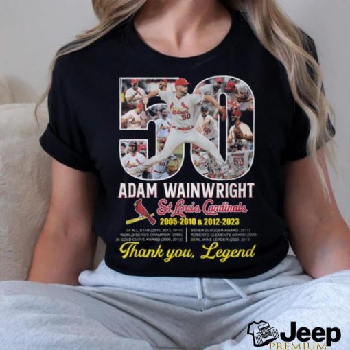 Adam Wainwright St. Louis Cardinals 2005 – 2010 & 2012  2023 Thank You, Legend T Shirt