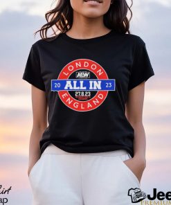 Aew All In Locomotion London England T Shirt