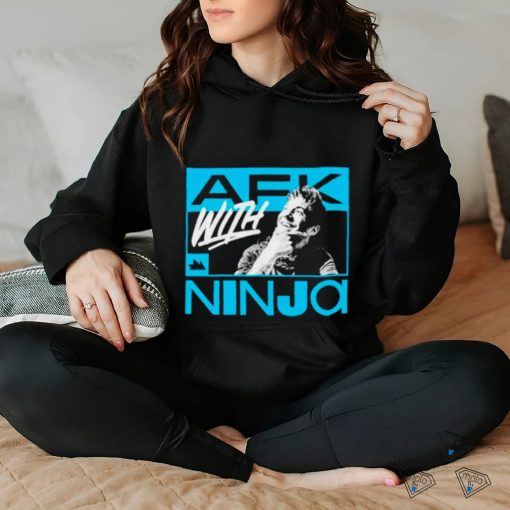 Afk With Ninja shirt