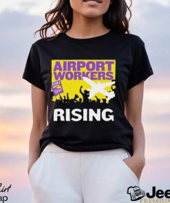 Airport Workers United rising 32BJ Seiu shirt