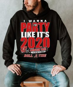 Alabama Crimson Tide I Wanna Party Like Its 2020 Crimson True Til The Day Im Through Roll Tide t shirt