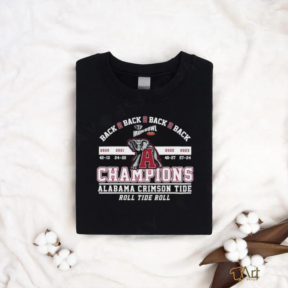 Alabama Crimson Tide Roll Tide Roll Back 2 Back 2 Back 2 Back Champions 2020 2021 2022 2023 Shirt