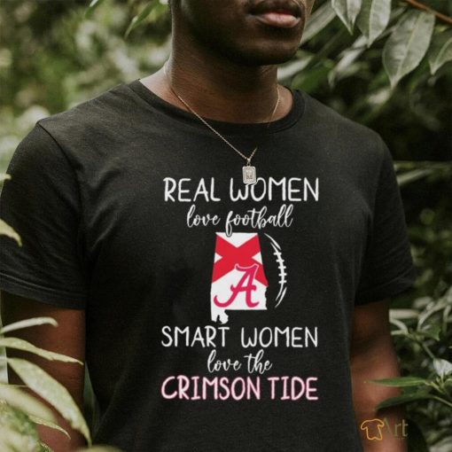 Alabama Map Real Women Love Football Smart Women Love The Alabama Crimson Tide Shirt