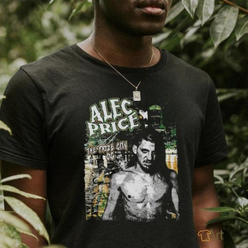 Alec Price the prize city OG shirt