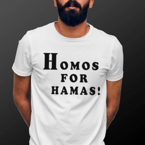 Alex Stein 99 Homos For Hamas shirt