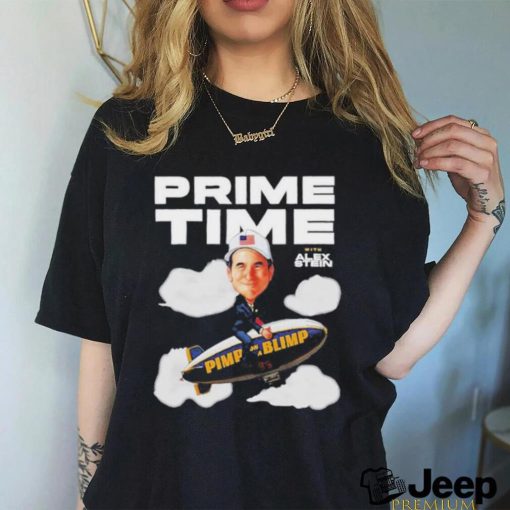 Alex Stein Prime Time Pimp On A Blimp shirt