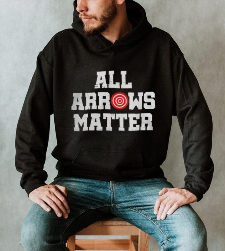 All Arrows Matter shirt