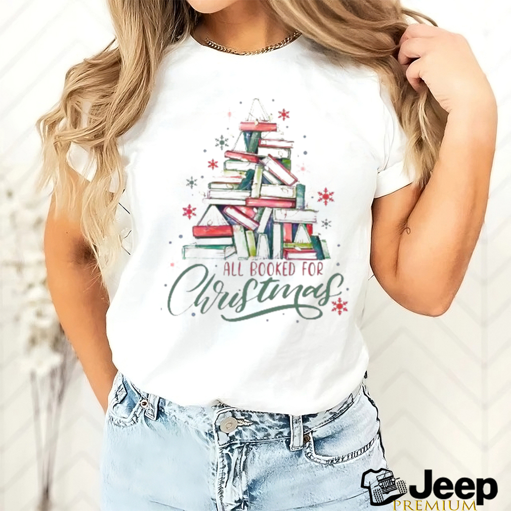All Booked For Christmas Cute Bookworm shirt