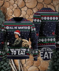 All He Wanted Was Something To Eat Quotes US Movie Ugly Christmas Sweater Gift For Men Women