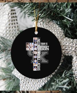 All I Need Today Is A Little Bit Of Kentucky Wildcat Basketball And A Whole Lot Of Jesus 2022 Ornament Christmas