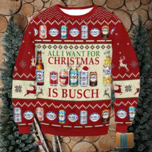 All I Want For Christmas Busch Beer Christmas Ugly Sweater