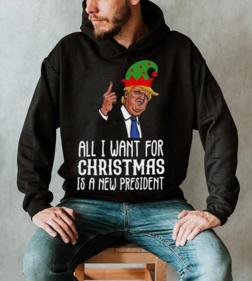 All I Want For Christmas Is A New President Shirt