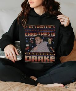 All I Want For Christmas Is Drake Shirt