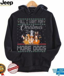 All I Want For Christmas Is More Dogs Ugly Xmas Tshirt