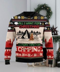 All I Want For Christmas Is More Time For Camping Ugly Sweater Christmas Party