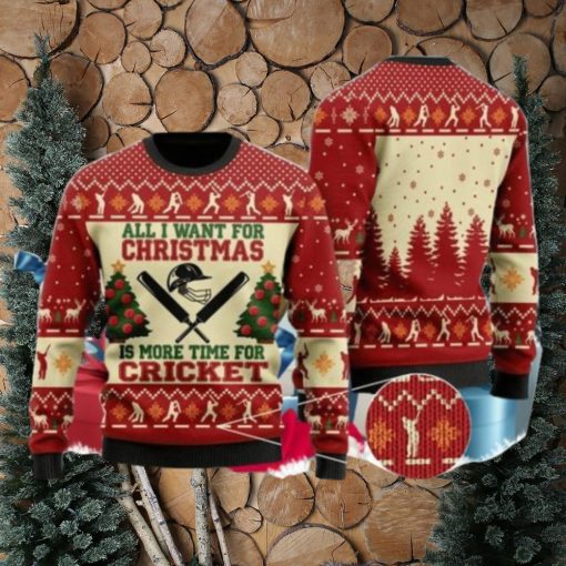 All I Want For Christmas Is More Time For Cricket Ugly Christmas Sweater Special Gift For Loved Ones