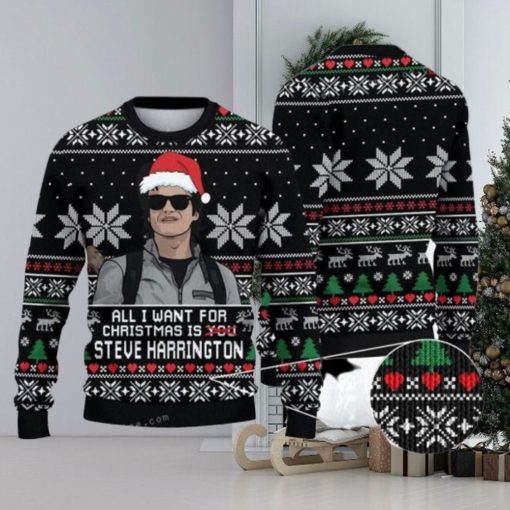 All I Want For Christmas Is Steve Harrington Christmas Steve Harrington Christmas Ugly Sweater