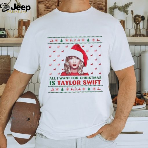 All I Want For Christmas Is Swiftmas shirt