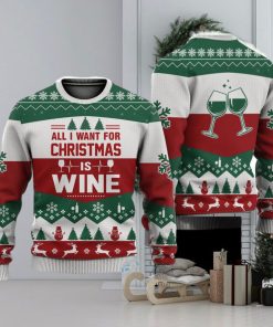 All I Want For Christmas Is Wine Christmas Gift Ugly Christmas Sweater