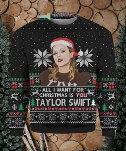 All I Want For Christmas Is You Taylor Swift Ugly Sweater