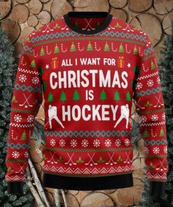 All I Want For Is Hockey Ugly Christmas Sweater For Fans Gift Holidays Men And Women