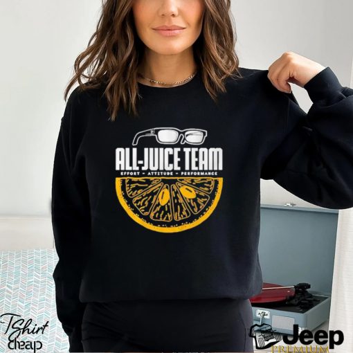 All Juice Team Effort Attitude Performance shirt