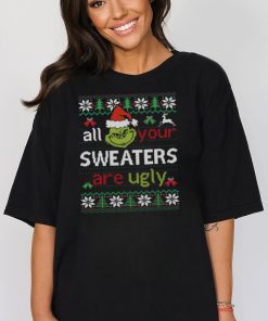 All Your Sweaters Are Ugly Shirt