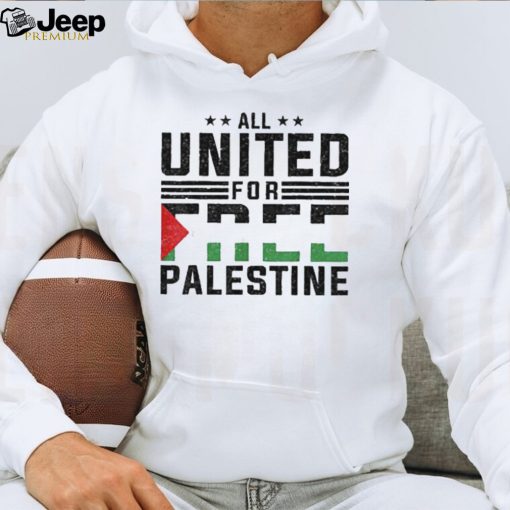 All united for free palestine T shirt