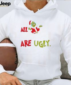 All your are Santa Grinch cried Christmas shirt