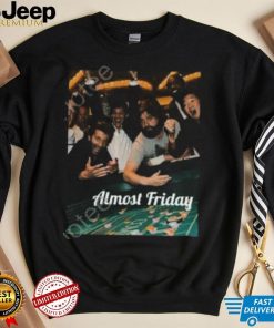 Almost Friday Gambling Tee shirt