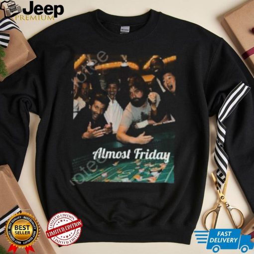 Almost Friday Gambling Tee shirt