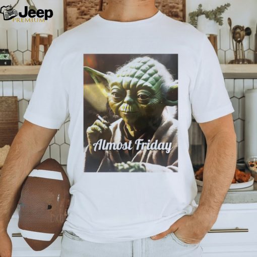 Almost Friday Yoda heater shirt