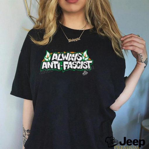 Always Antifascist T Shirts