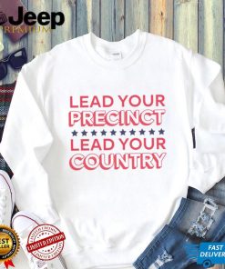 Alyssa Goncalves Lead Your Precinct Lead Your Country Shirt