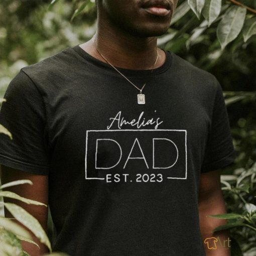 Amelia Dad Est 2023 Shirt