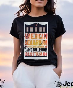 American Aquarium Dec 8 2023 Cain’s Ballroom Tulsa T shirt