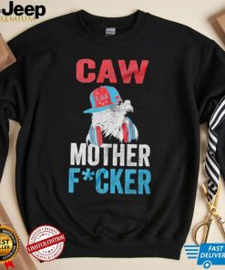 American Eagle Caw Mother Fucker shirt