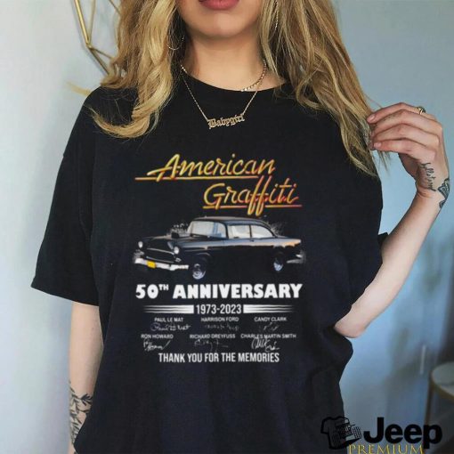 American Graffiti 50th Anniversary 1973 2023 Thank You for the memories signatures shirt