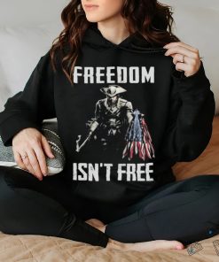 American Soldier With Flag Freedom Isn’t Free T shirt