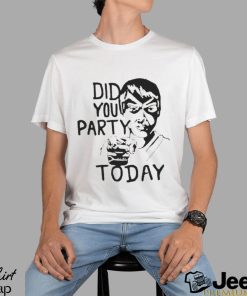 America’s Lounge Singer Did You Party Today Shirt