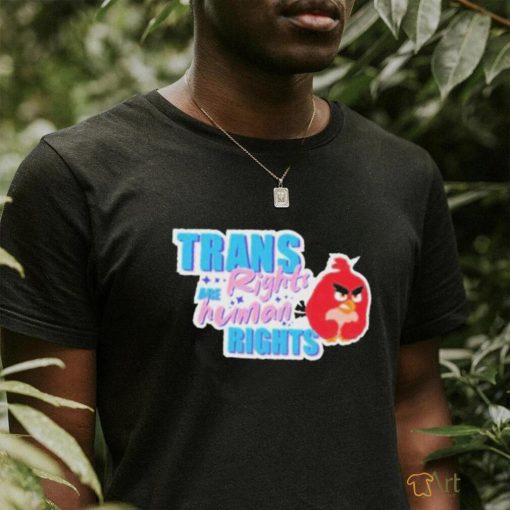 Angry Bird Trans Rights Are Human Rights Shirt