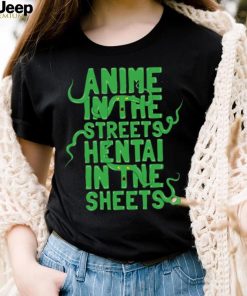 Anime in the streets hentai in the sheets blue shirt